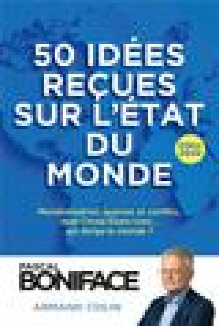 50 IDEES RECUES SUR L-ETAT DU MONDE - EDITION 2022 - BONIFACE PASCAL - NATHAN