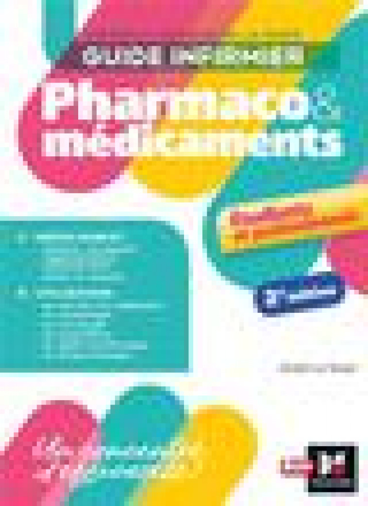 GUIDE INFIRMIER PHARMACO ET MEDICAMENTS - 2E EDITION - LE TEXIER ANDRE - FOUCHER