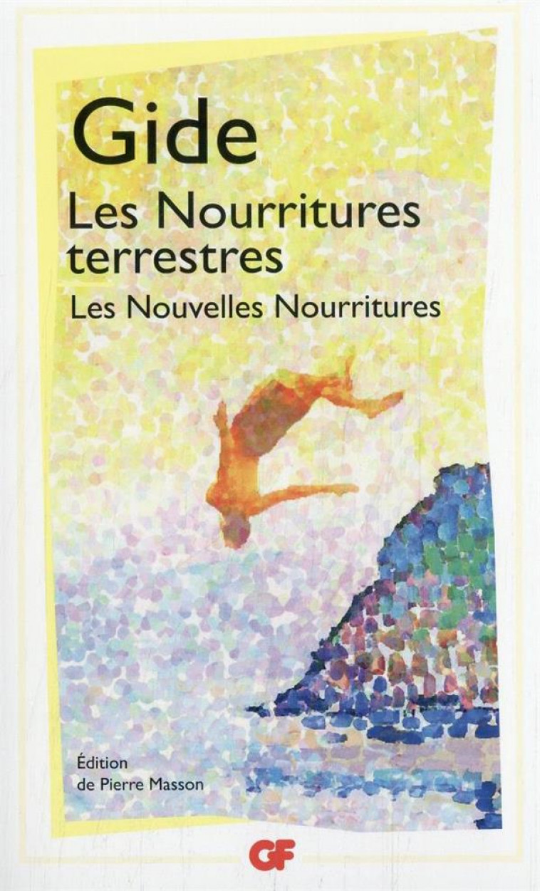 LES NOURRITURES TERRESTRES SUIVI DE LES NOUVELLES NOURRITURES - GIDE ANDRE - FLAMMARION