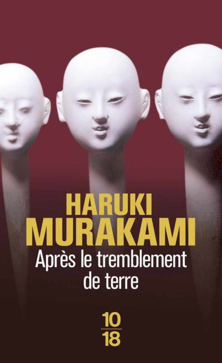 APRES LE TREMBLEMENT DE TERRE - MURAKAMI HARUKI - 10 X 18