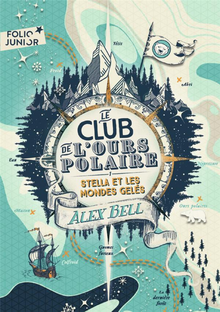 LE CLUB DE L-OURS POLAIRE - VOL01 - STELLA ET LES MONDES GELES - BELL/TOMIC - GALLIMARD