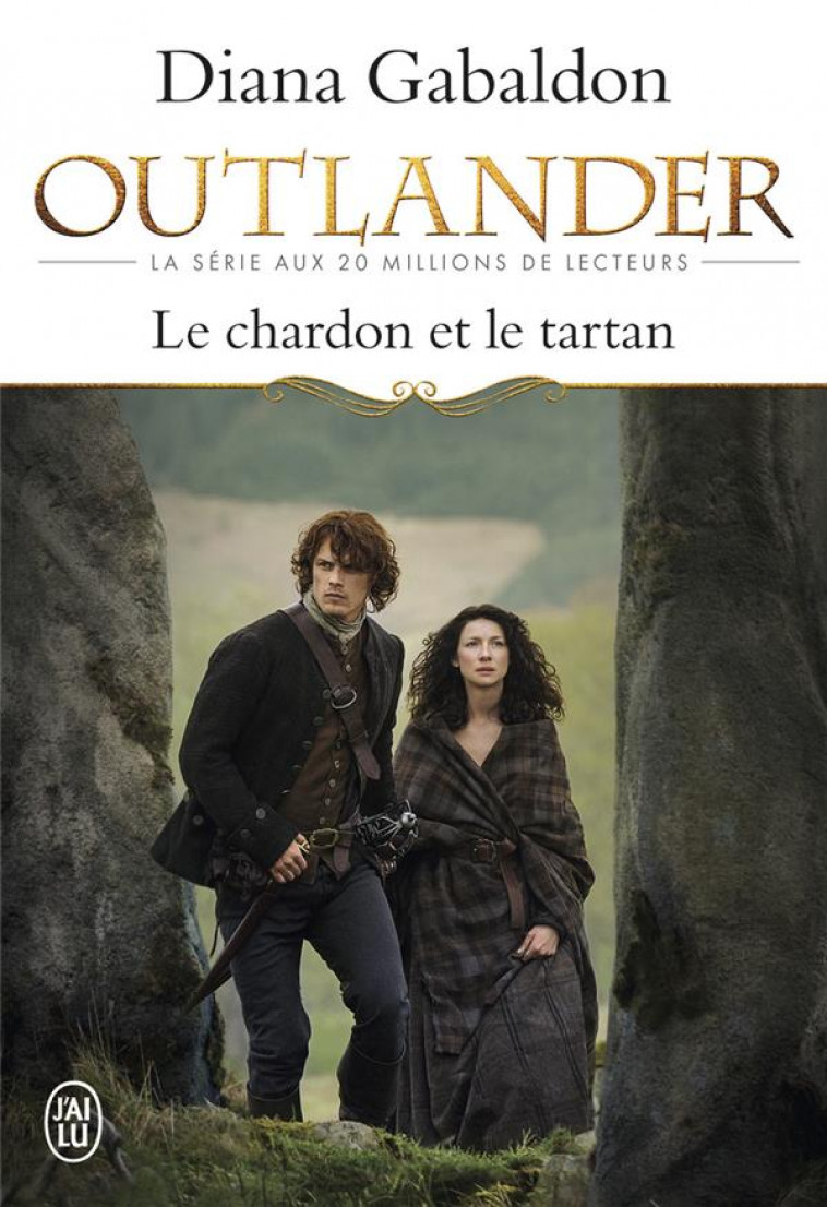 OUTLANDER - T01 - LE CHARDON ET LE TARTAN - GABALDON DIANA - J'ai lu