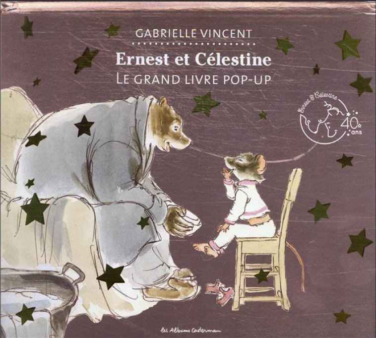 ERNEST ET CELESTINE, LE GRAND LIVRE POP-UP - VERSION DELUXE - LIVRE THEATRE ! - VINCENT - CASTERMAN