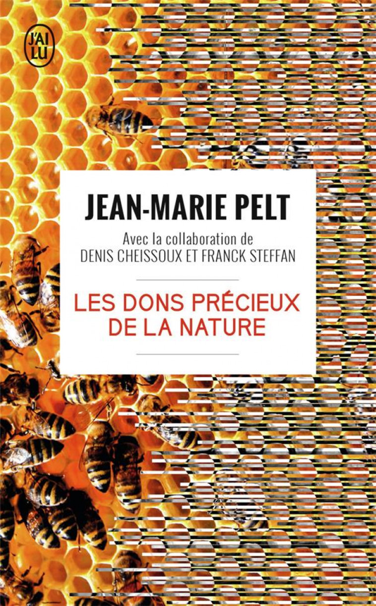 LES DONS PRECIEUX DE LA NATURE - PELT JEAN-MARIE - J'AI LU