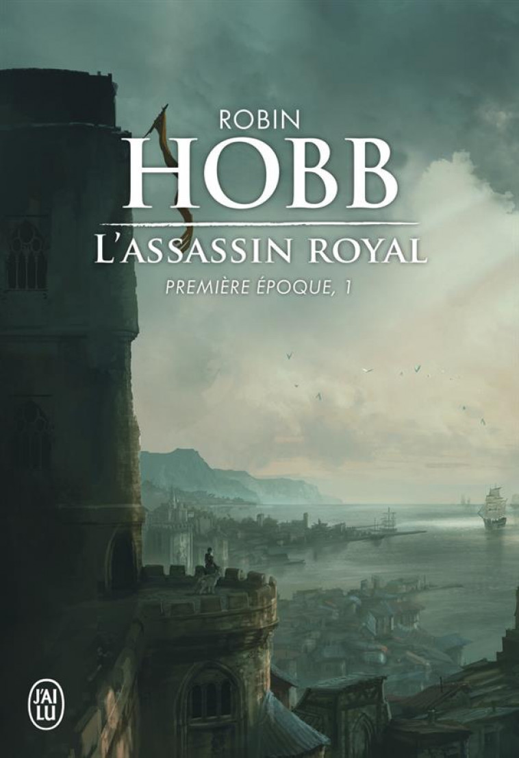 L-ASSASSIN ROYAL - VOL01 - PREMIERE EPOQUE - HOBB ROBIN - J'ai lu