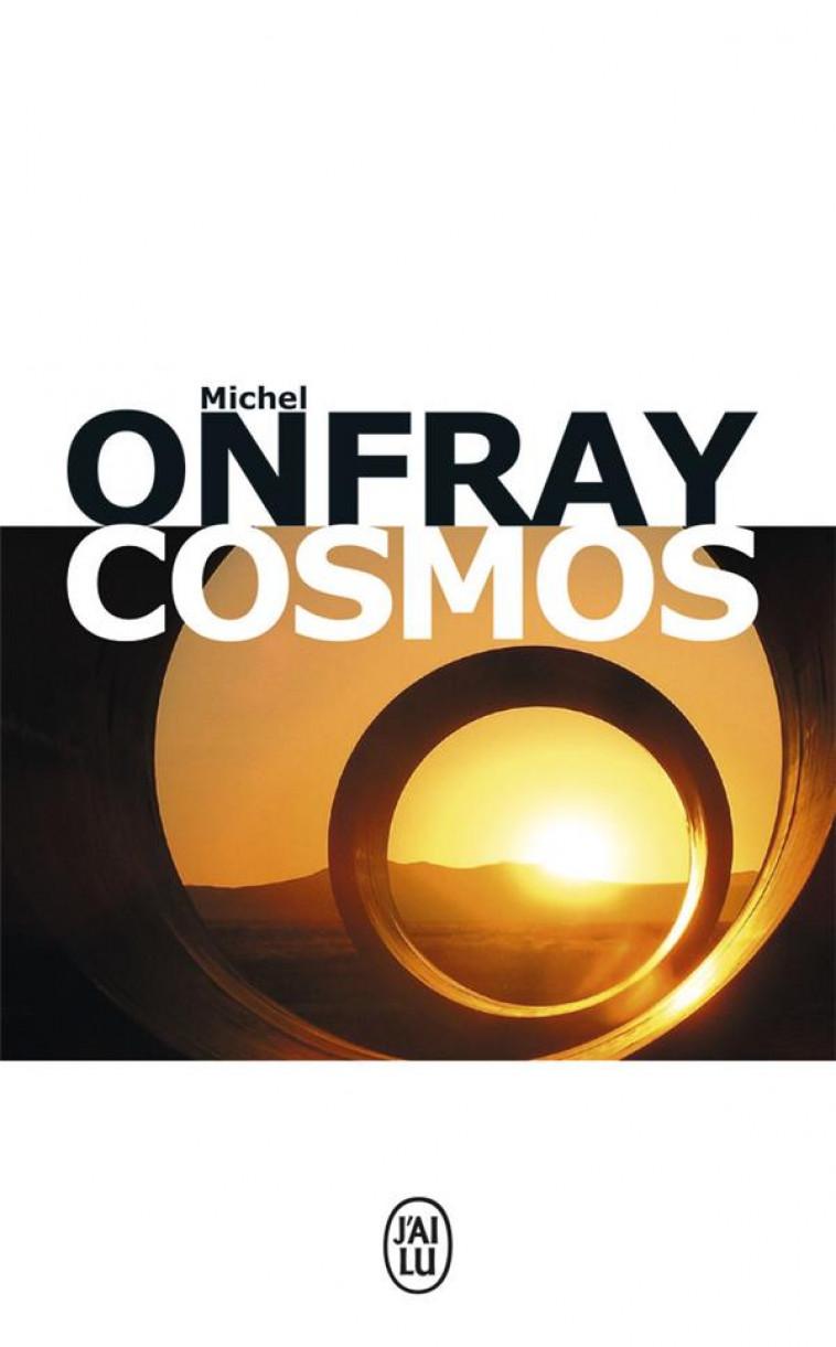 COSMOS - ONFRAY MICHEL - J'ai lu