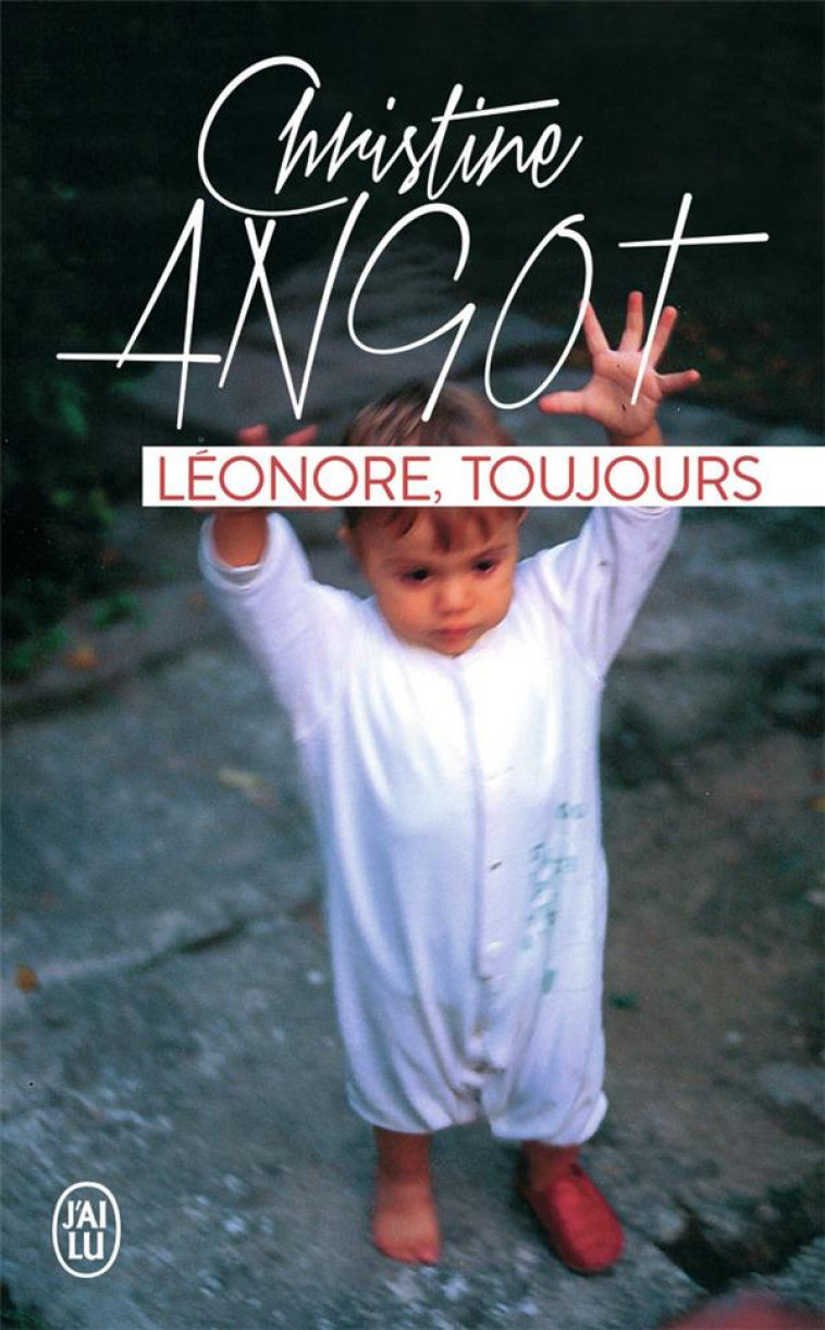 LEONORE, TOUJOURS - ANGOT CHRISTINE - J'ai lu