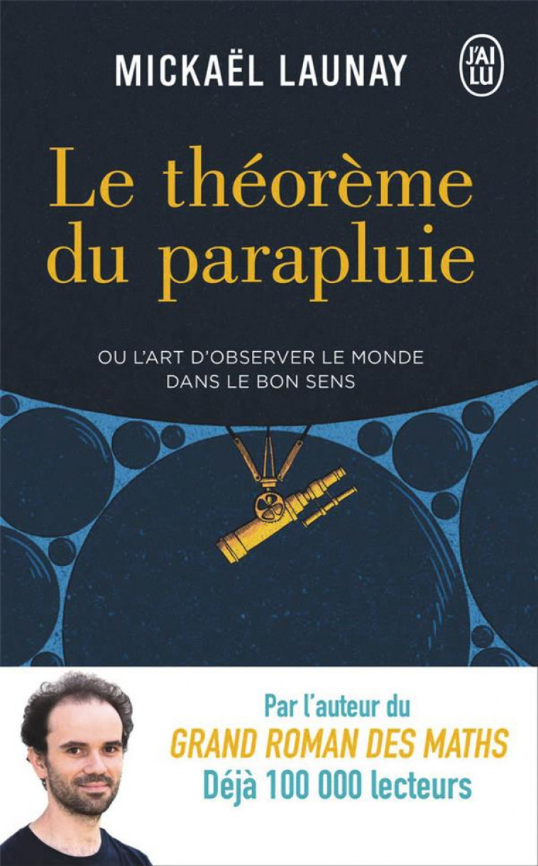 LE THEOREME DU PARAPLUIE - OU L-ART D-OBSERVER LE MONDE DANS LE BON SENS - LAUNAY/BOUCHAOUR - J'AI LU