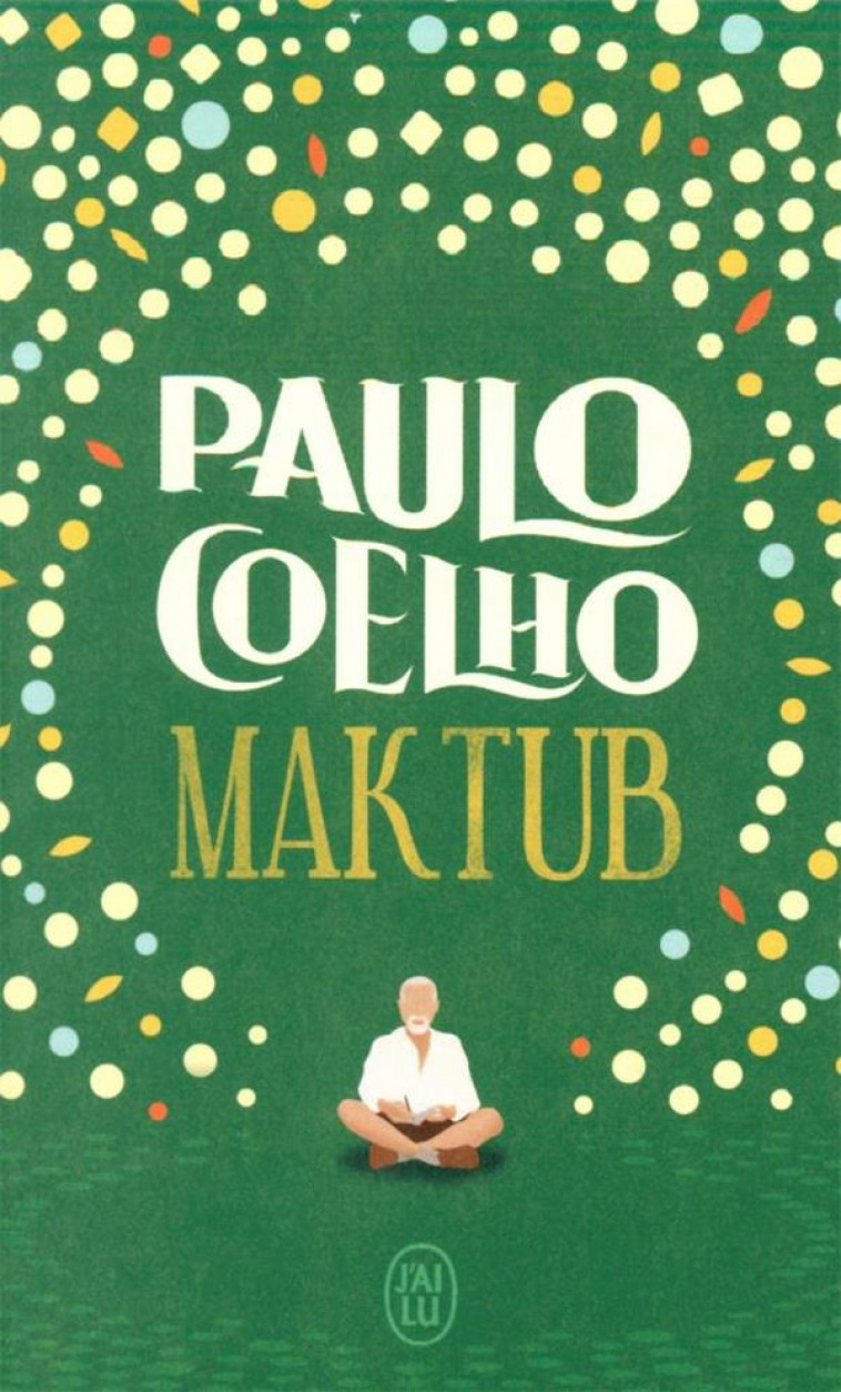 MAKTUB - COELHO PAULO - J'AI LU