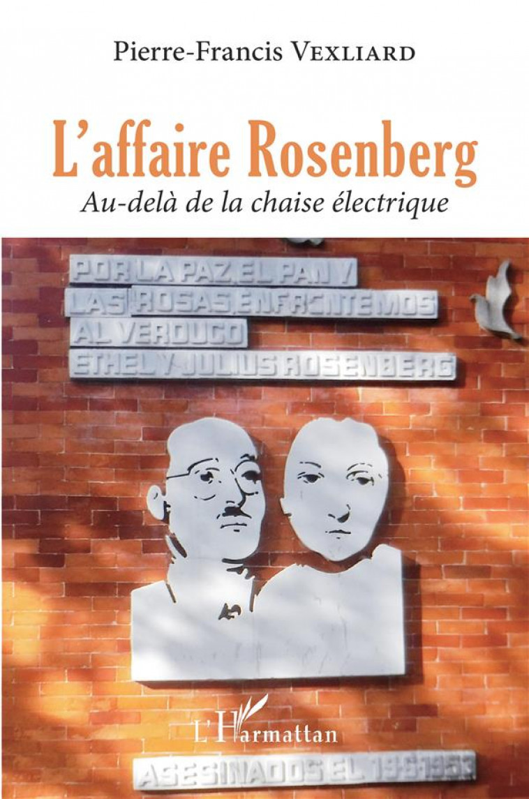 L-AFFAIRE ROSENBERG - AU-DELA DE LA CHAISE ELECTRIQUE - VEXLIARD P-F. - L'HARMATTAN