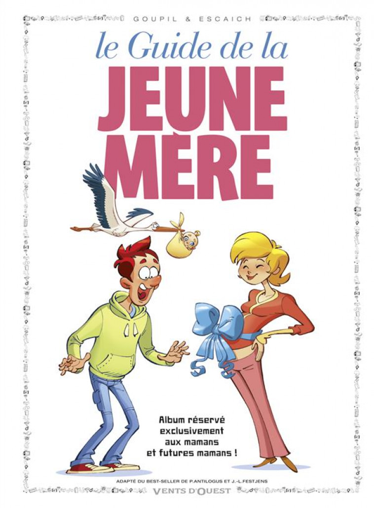 GUIDE DE LA JEUNE MERE - GOUPIL/ESCAICH - VENTS D'OUEST