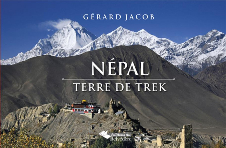 NEPAL TERRE DE TREK - XXX - Ed. du Belvédère