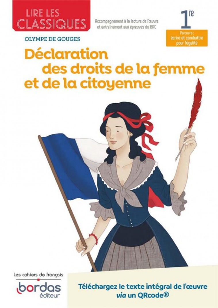 DECLARATION DES DROITS DE LA FEMME ET DE LA CITOYENNE - LIRE LES CLASSIQUES - FRANCAIS 1RE - FAYON SABINE - BORDAS