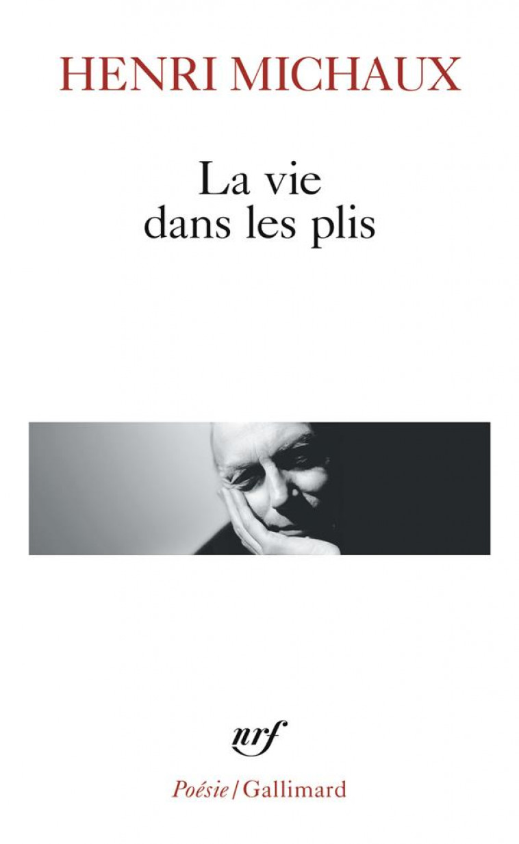 LA VIE DANS LES PLIS - MICHAUX HENRI - GALLIMARD