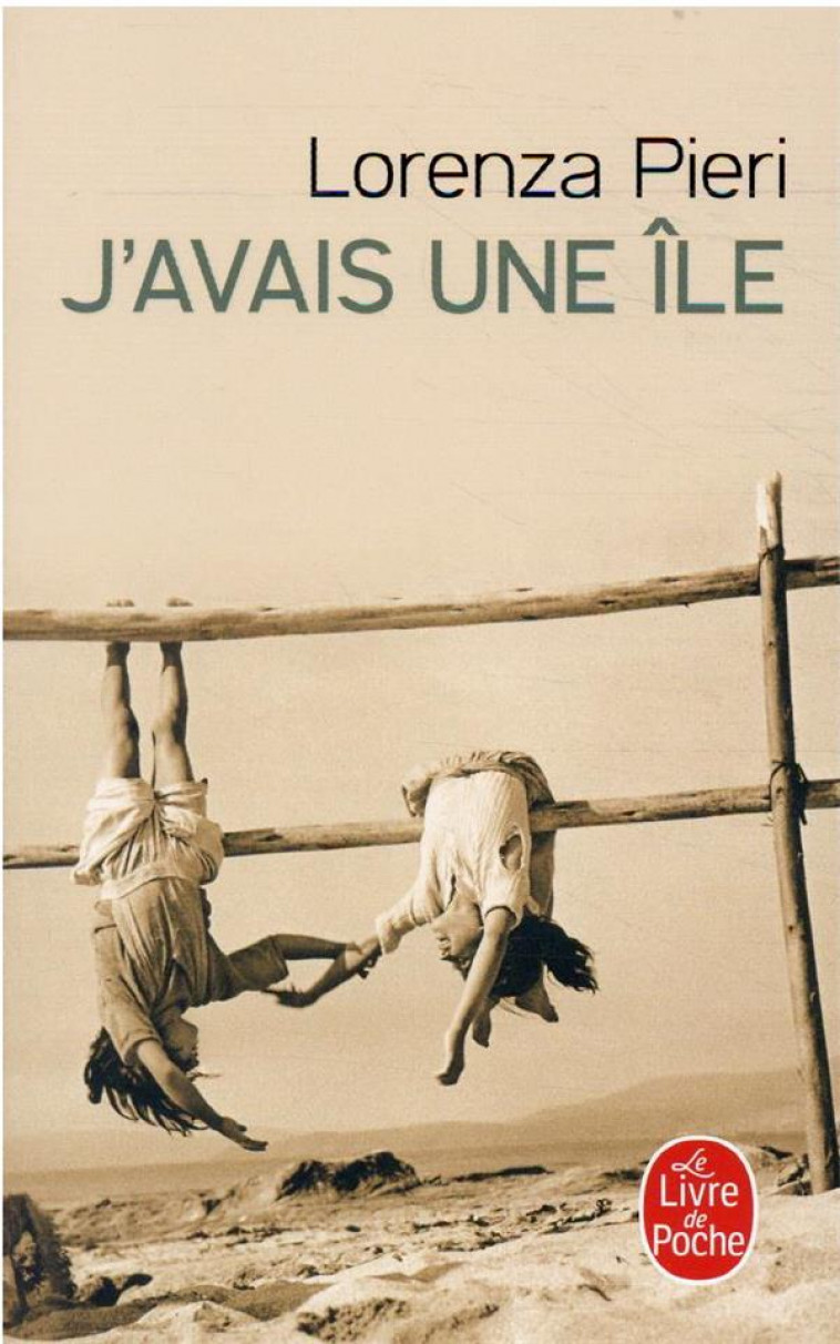 J-AVAIS UNE ILE - PIERI LORENZA - LGF/Livre de Poche