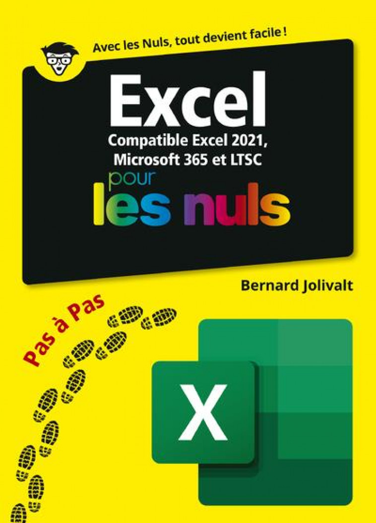 EXCEL 2021 PAS A PAS POUR LES NULS - JOLIVALT BERNARD - FIRST