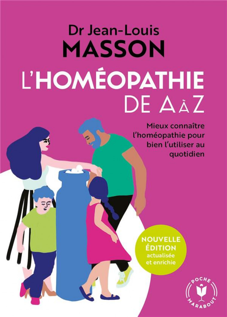 L-HOMEOPATHIE DE A A Z - MIEUX CONNAITRE L-HOMEOPATHIE POUR BIEN L-UTILISER AU QUOTIDIEN - JEAN-LOUIS MASSON - MARABOUT