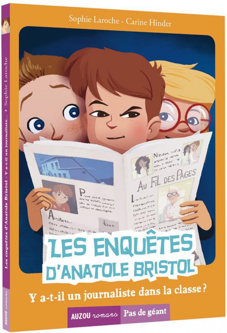 LES ENQUETES D-ANATOLE BRISTOL TOME 12 - Y A-T-IL UN JOURNALISTE DANS LA CLASSE ? - CARINE HINDER - PHILIPPE AUZOU