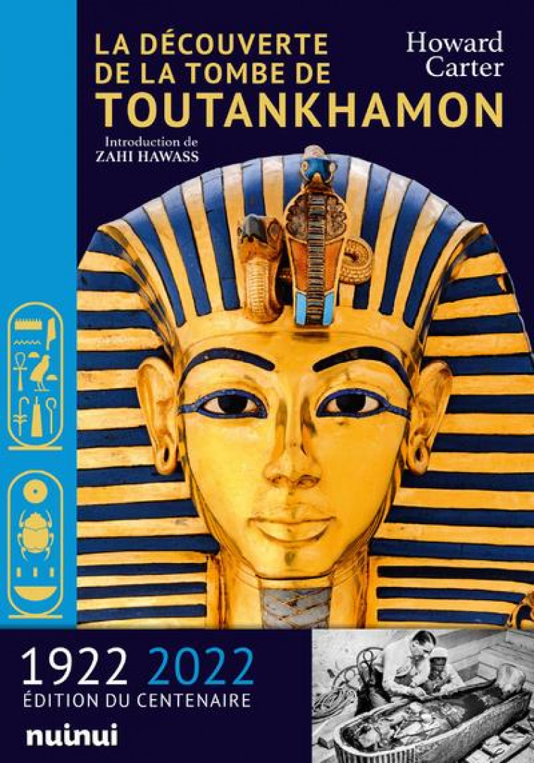 LA DECOUVERTE DE LA TOMBE DE TOUTANKHAMON - CARTER/HAWASS - NUINUI