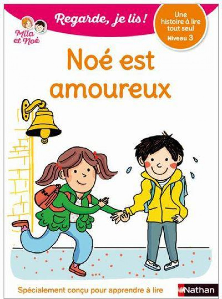 NOE EST AMOUREUX - NIVEAU 2 - REGARDE JE LIS ! UNE HISTOIRE A LIRE TOUT SEUL - VOL12 - BATTUT/DESFORGES - CLE INTERNAT