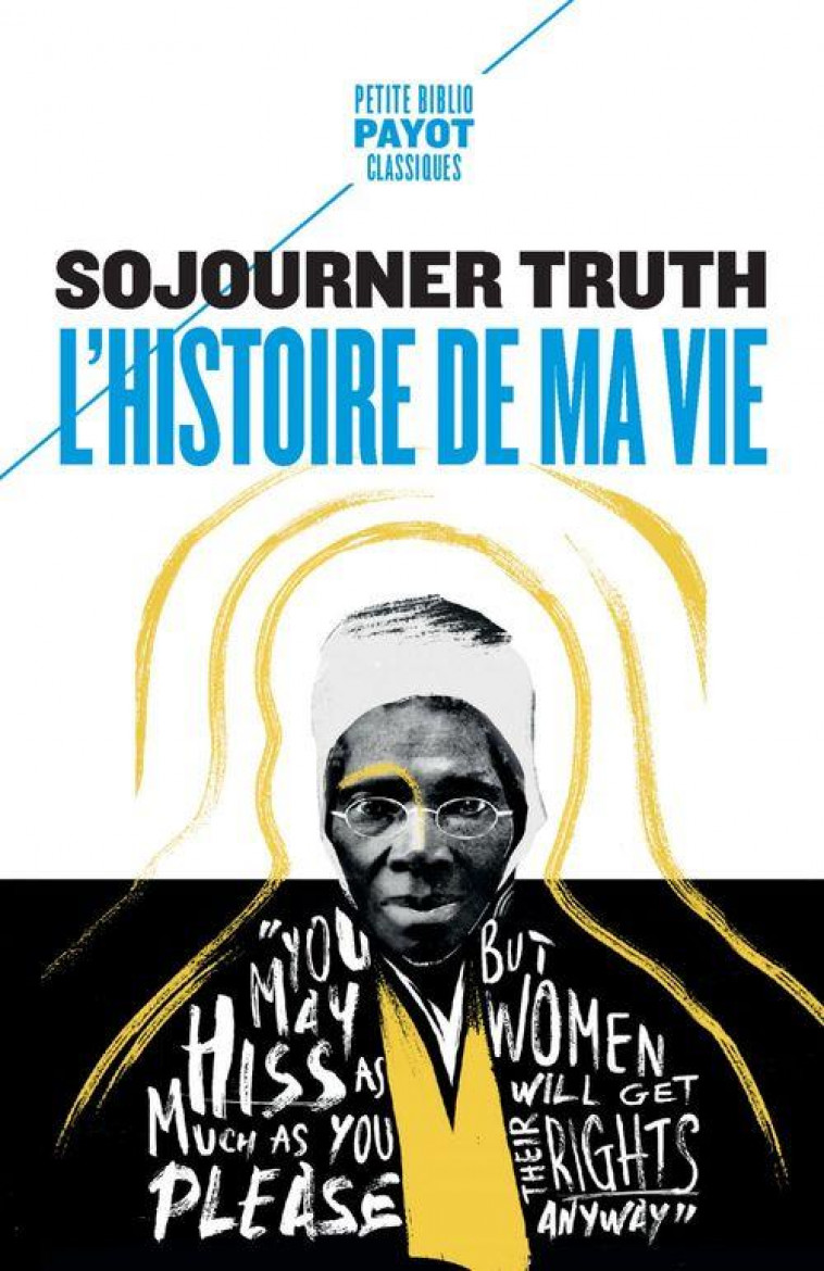 L-HISTOIRE DE MA VIE - TRUTH SOJOURNER - PAYOT POCHE