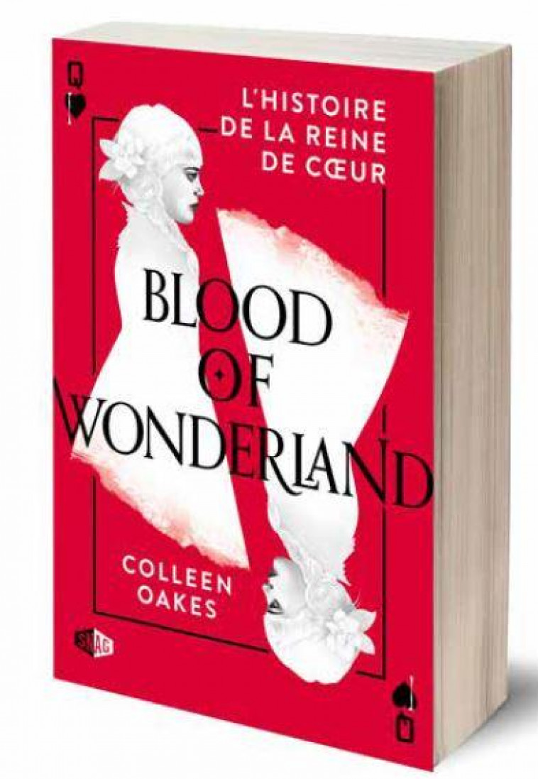 BLOOD OF WONDERLAND - L-HISTOIRE DE LA REINE DE COEUR TOME 2 - COLLEEN OAKES - DU LUMIGNON