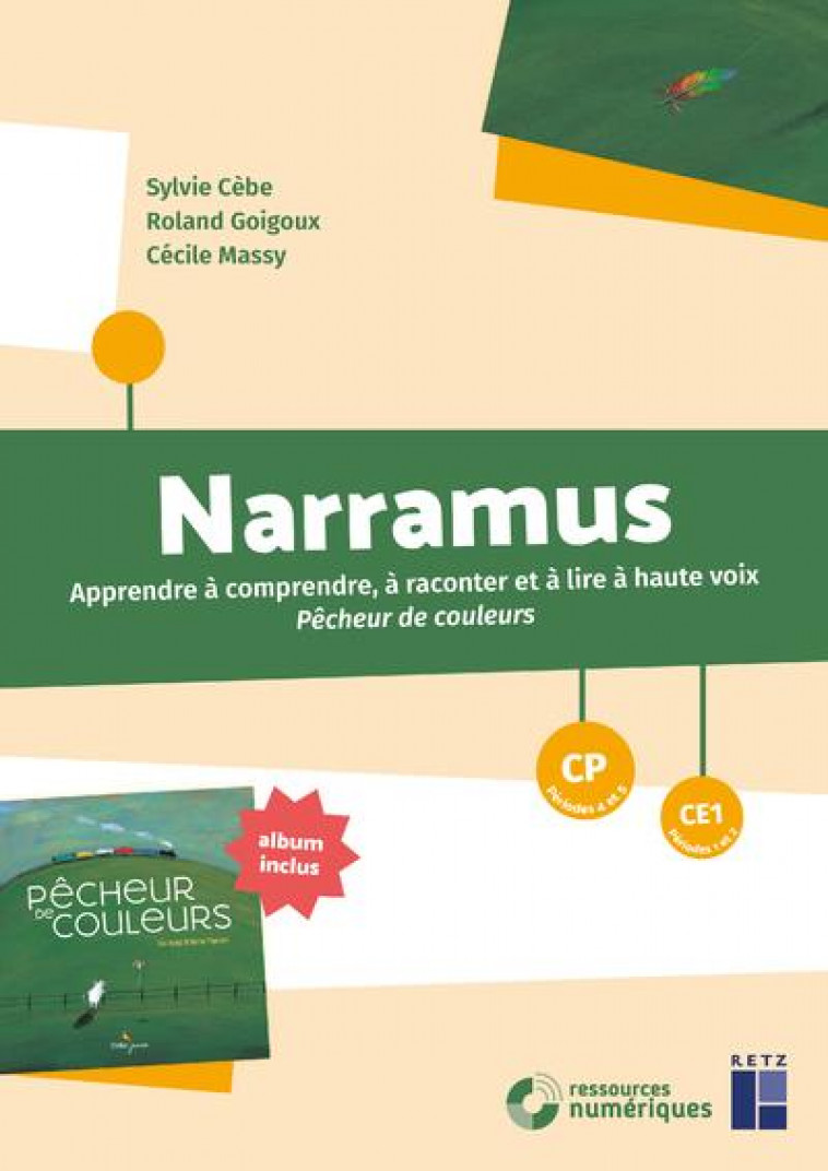 NARRAMUS : PECHEUR DE COULEUR CP-CE1 + CD-ROM + TELECHARGEMENT - CEBE/GOIGOUX/MASSY - RETZ