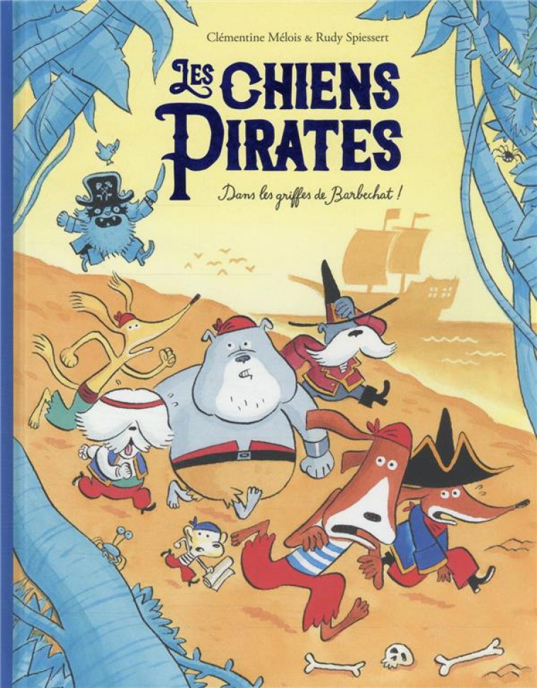 LES CHIENS PIRATES - DANS LES GRIFFES DE BARBECHAT - MELOIS/SPIESSERT - EDL