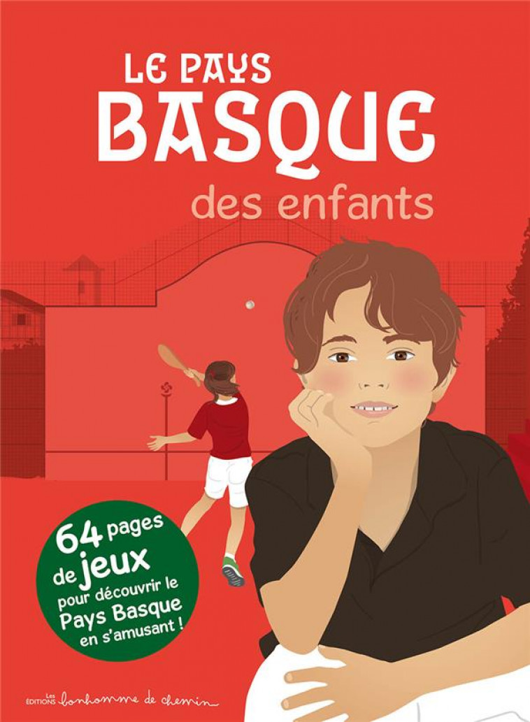 LE PAYS BASQUE DES ENFANTS - STEPHANIE BIORET HUG - BONHOMME CHEMIN