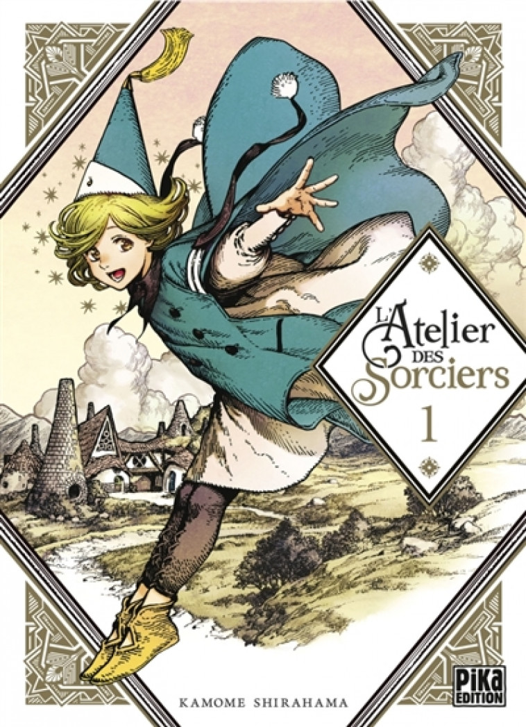 L-ATELIER DES SORCIERS T01 - SHIRAHAMA KAMOME - PIKA