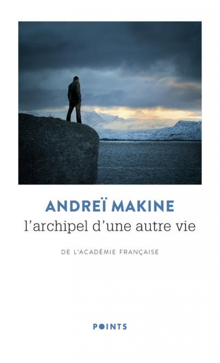 L-ARCHIPEL D-UNE AUTRE VIE ((REEDITION 50 ANS POINTS)) - MAKINE ANDREI - POINTS