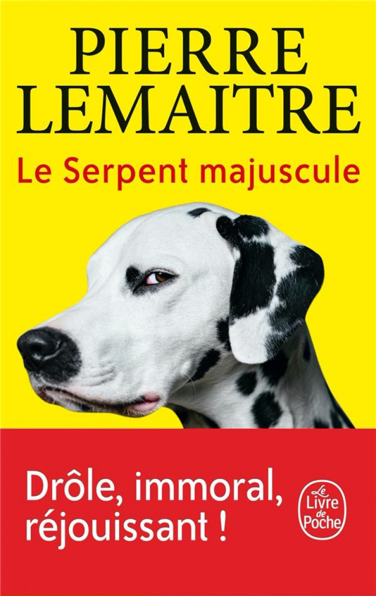 LE SERPENT MAJUSCULE - LEMAITRE PIERRE - LGF/Livre de Poche