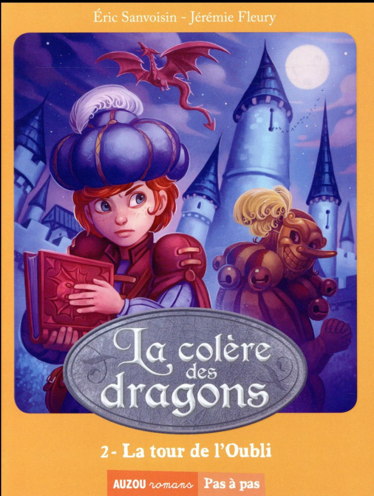 LA SAGA DES DRAGONS - LA COLERE DES DRAGONS - LA TOUR DE L-OUBLI - TOME 2 (COLL. PAS A PAS) - SANVOISIN/FLEURY - Auzou