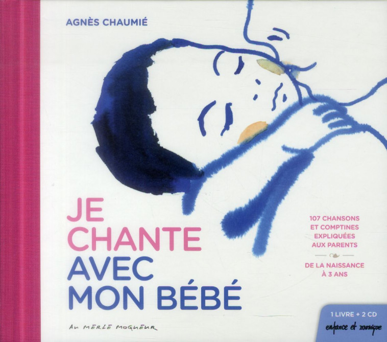 JE CHANTE AVEC MON BEBE - LIVRE + 2 CD - CHAUMIE AGNES - Enfance et musique