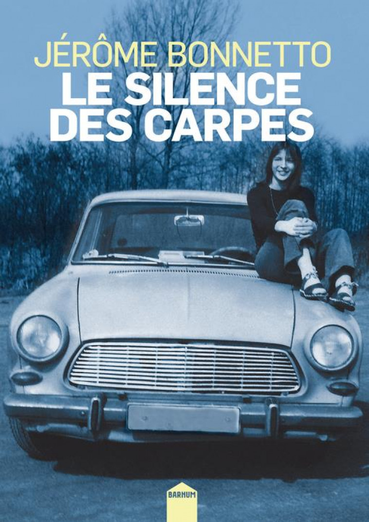 LE SILENCE DES CARPES - BONNETTO JEROME - INCULTE