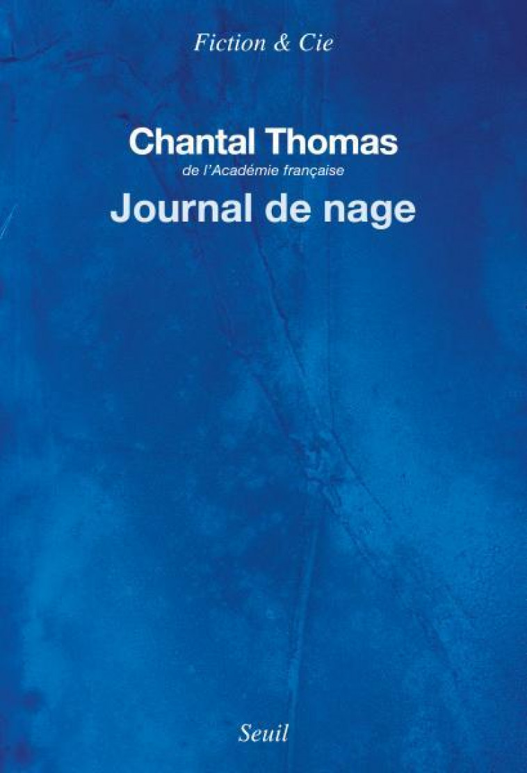JOURNAL DE NAGE - THOMAS CHANTAL - SEUIL