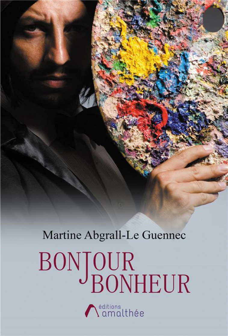 BONJOUR BONHEUR - ABGRALL-LE GUENNEC M - AMALTHEE