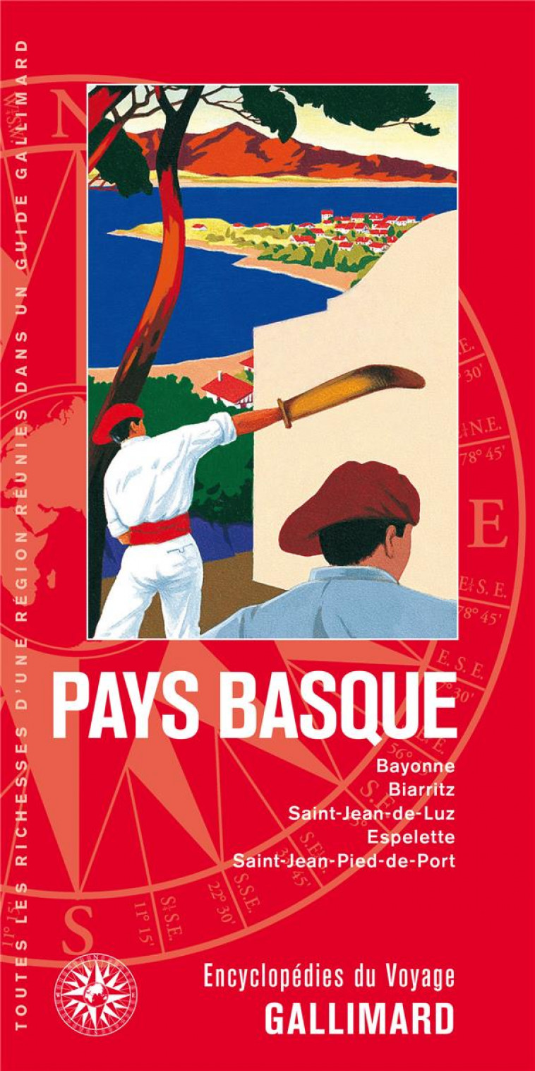 PAYS BASQUE - BAYONNE, BIARRITZ, SAINT-JEAN-DE-LUZ, ESPELETTE, SAINT-JEAN-PIED-DE-PORT - COLLECTIF - Gallimard-Loisirs