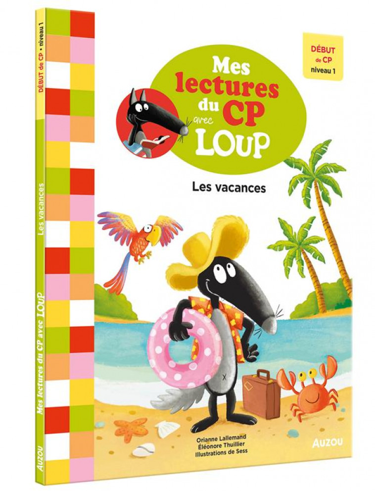 MES LECTURES DU CP AVEC LOUP  LES VACANCES - LALLEMAND/THUILLIER - PHILIPPE AUZOU