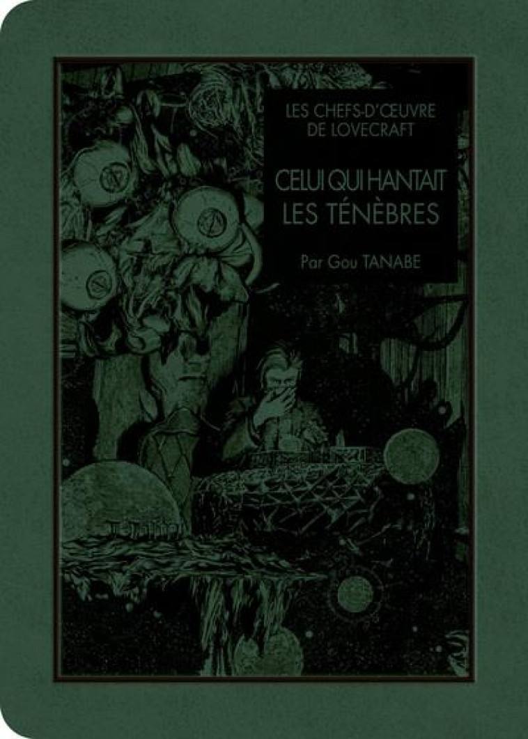 LES CHEFS D-OEUVRE DE LOVECRAFT - CELUI QUI HANTAIT LES TENEBRES - TANABE/LOVECRAFT - KI-OON