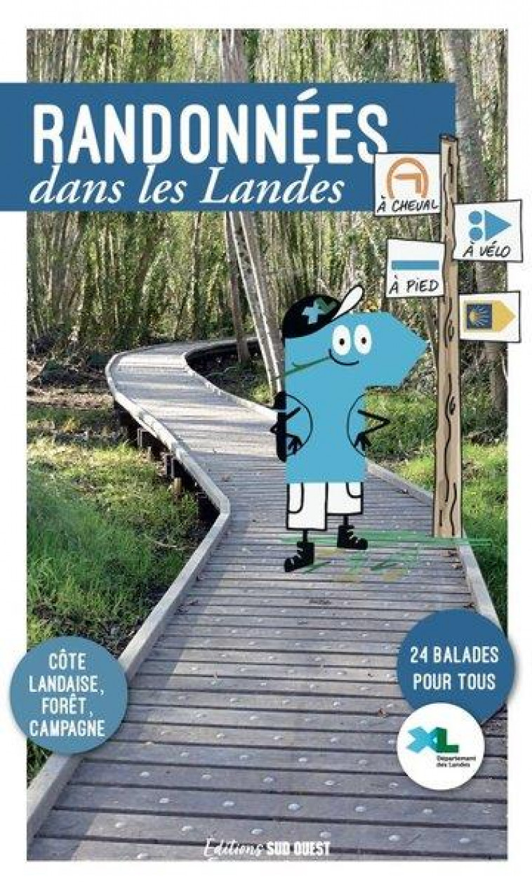 RANDONNEES DANS LES LANDES. 25 BALADES A PIED ET A VELO - XXX - SUD OUEST