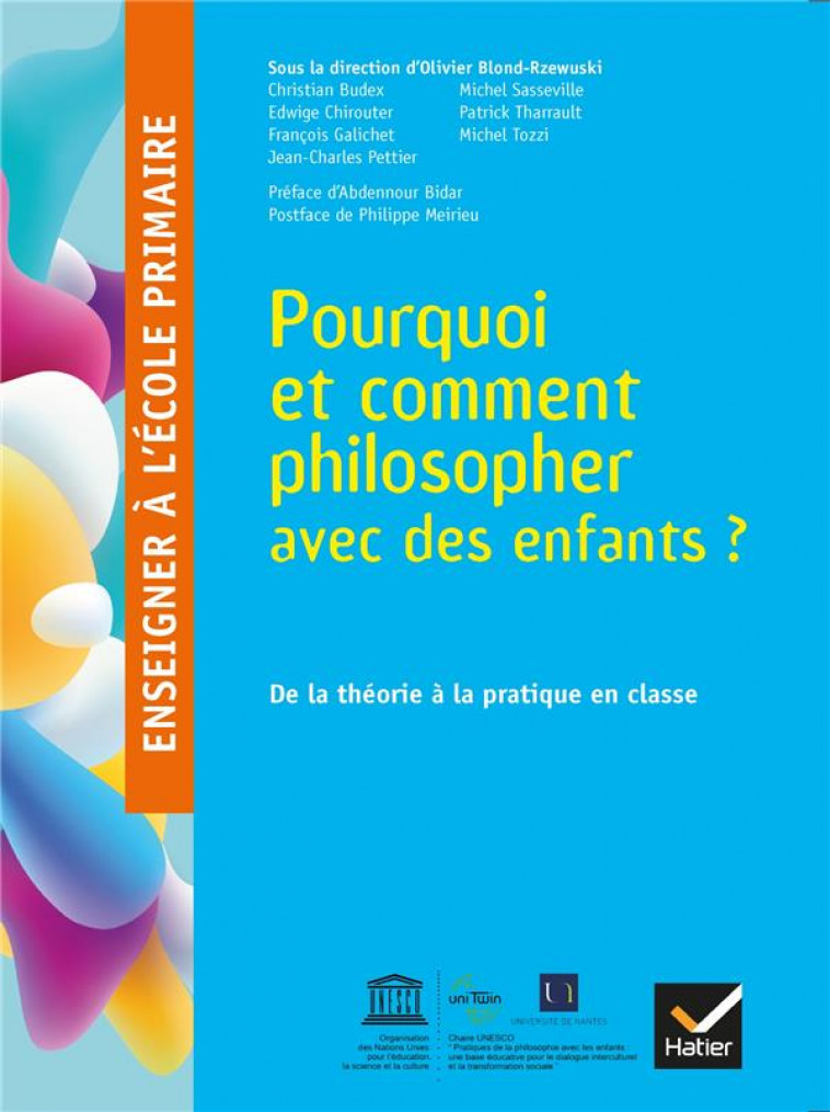 ENSEIGNER A L-ECOLE PRIMAIRE  - ED 2018 - POURQUOI ET COMMENT PHILOSOPHER AVEC DES ENFANTS ? - BLOND-RZEWUSKI/TOZZI - HATIER SCOLAIRE