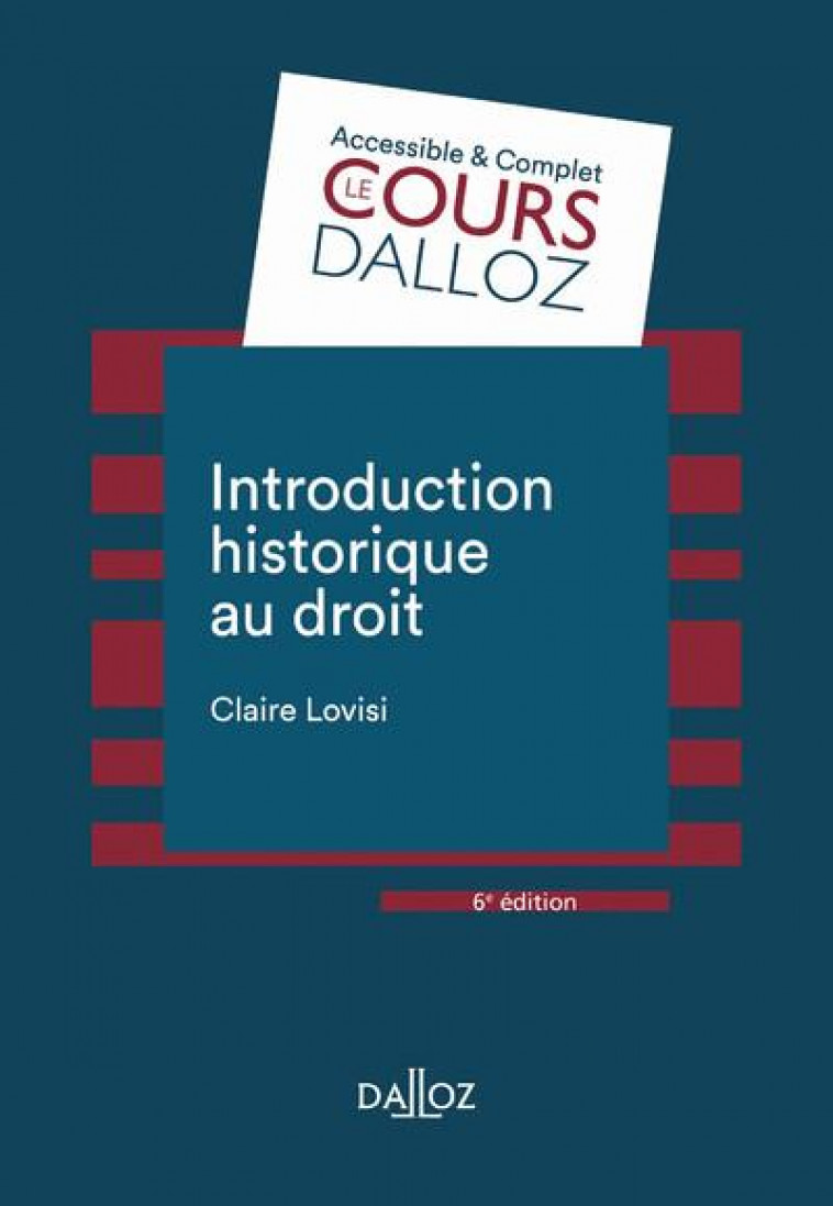 INTRODUCTION HISTORIQUE AU DROIT 6ED - LOVISI CLAIRE - DALLOZ