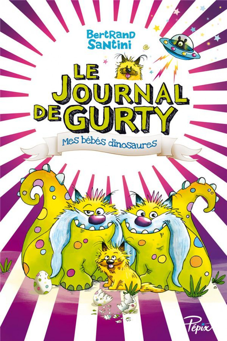 LE JOURNAL DE GURTY - T06 - MES BEBES DINOSAURES - SANTINI - SARBACANE