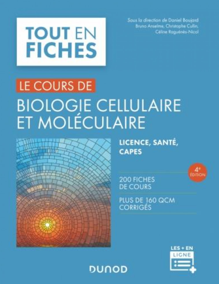 BIOLOGIE CELLULAIRE ET MOLECULAIRE - 4E ED. - LE COURS - BOUJARD/ANSELME - DUNOD