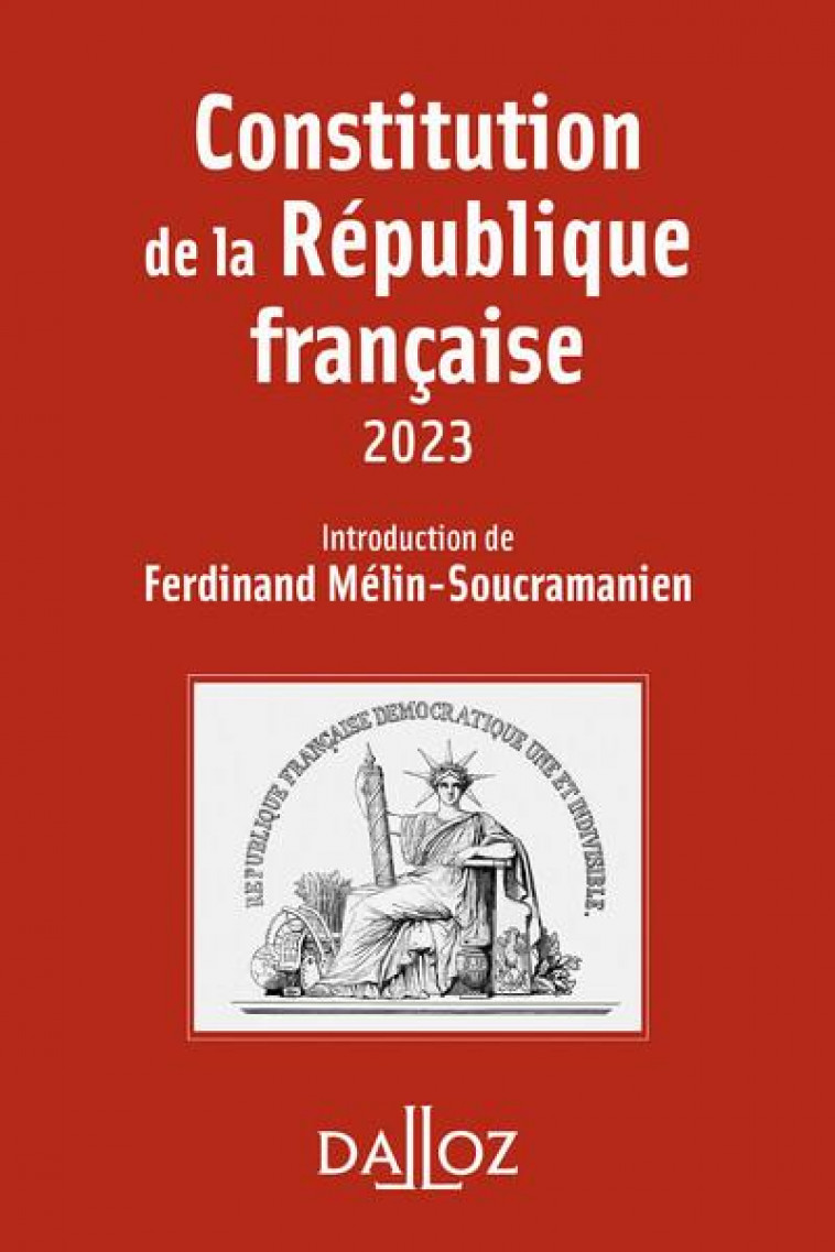 CONSTITUTION DE LA REPUBLIQUE FRANCAISE. 20E ED. - MELIN-SOUCRAMANIEN F - DALLOZ