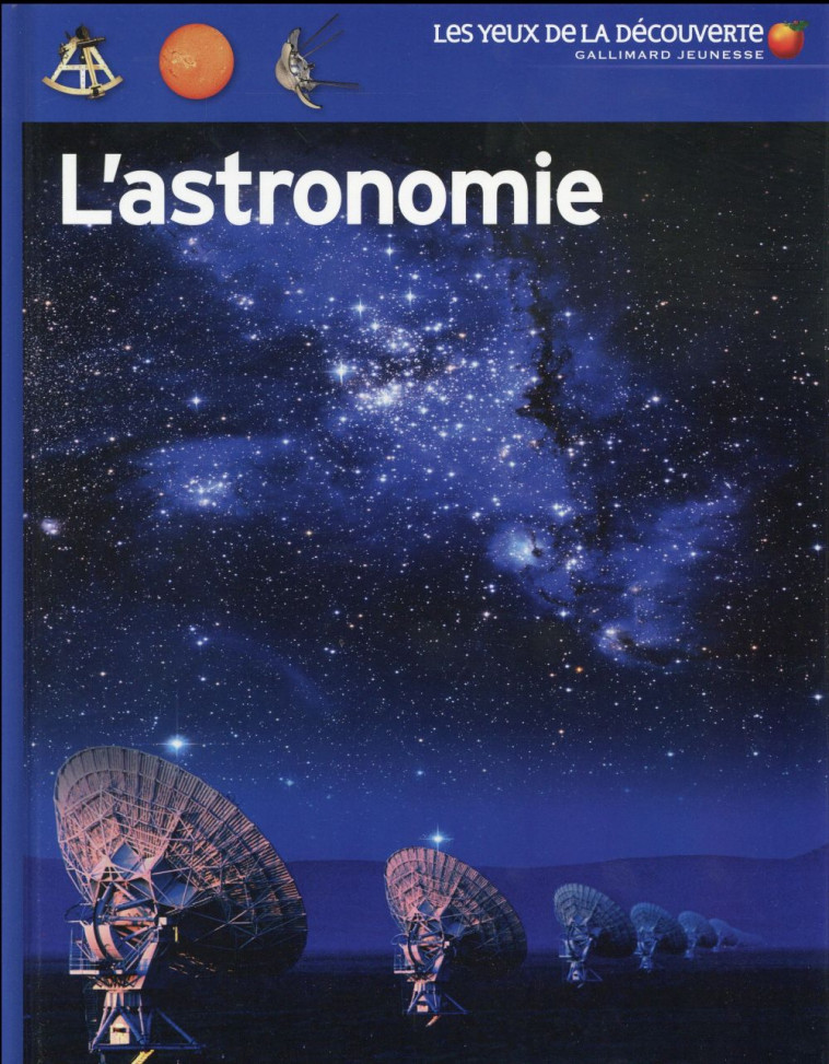 L-ASTRONOMIE - LIPPINCOTT KRISTEN - Gallimard-Jeunesse