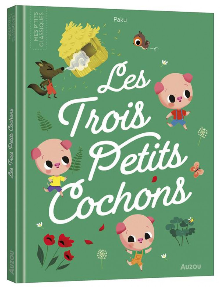 LES TROIS PETITS COCHONS - PAKU - PHILIPPE AUZOU