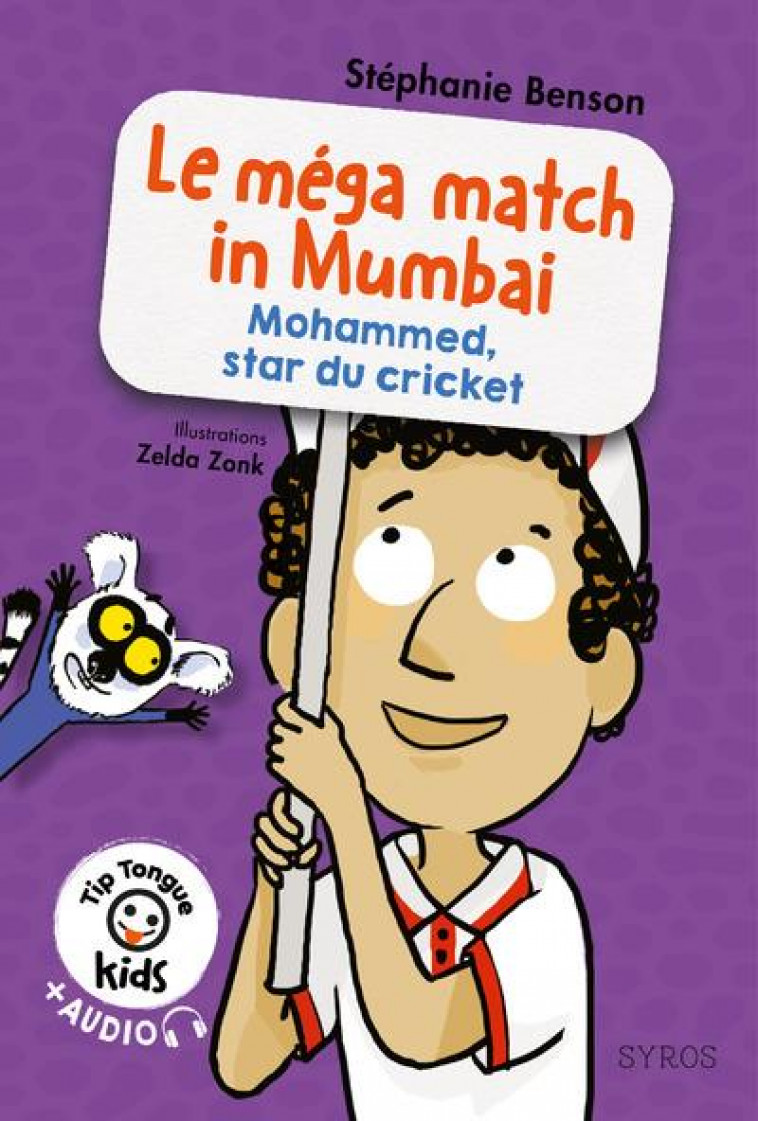 TIP TONGUE KIDS : LE MEGA MATCH IN MUMBAI (MOHAMMED, STAR DU CRICKET) - BENSON/ZONK - SYROS