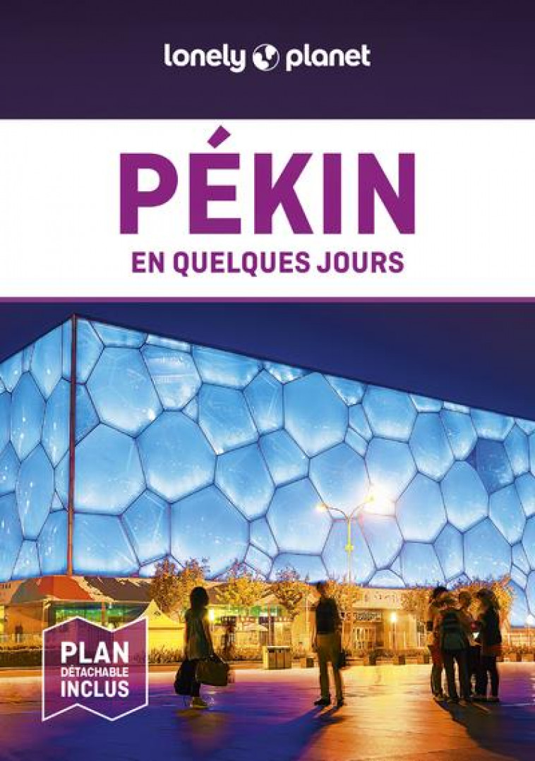 PEKIN EN QUELQUES JOURS 4ED - LONELY PLANET FR - LONELY PLANET